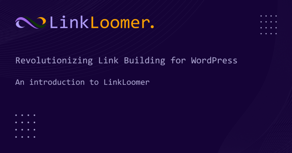 Revolutionizing Link Building for WordPress